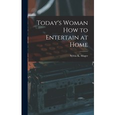 (英文圖書) Today's Woman How to Entertain at Home 精裝版, Hassell Street Press, 英文
