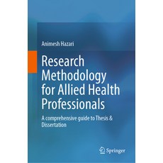 (英文圖書) Research Methodology for Allied Health Professionals: A Comprehensive Guide to Thesis & Disse... 精裝版, Springer, 英文