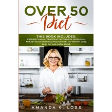 Over 50 Diet: THIS BOOK INCLUDES: KETO DIET and INTERMITTENT FASTING FOR PEOPLE 50+. AN EASY GUIDE W... 平裝版, Cloe Ltd, 英文