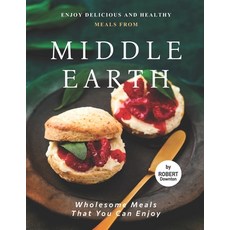 (英文圖書) Enjoy Delicious and Healthy Meals from Middle Earth: Wholesome Meals That You Can Enjoy 平裝版, Independently Published, 英文