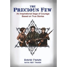 (英文圖書) The Precious Few: An Inspirational saga of courage based on true stories 精裝版, Amsterdam Publishers, 英文