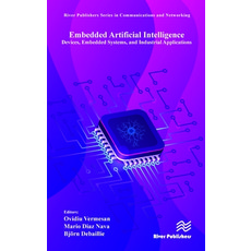 (英文圖書) Embedded Artificial Intelligence: Devices Embedded Systems and Industrial Applications 精裝版, River Publishers, 英文
