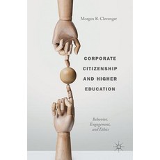 (英文圖書) Corporate Citizenship and Higher Education: Behavior Engagement and Ethics 精裝版, Palgrave MacMillan, 英文