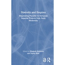(英文圖書) Diversity and Empires: Negotiating Plurality in European Imperial Projects from Early Modernity 精裝版, Routledge, 英文