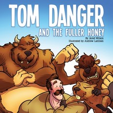 Tom Danger and the Fuller Honey 平裝版, Lucid Books, 英語