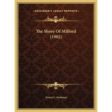 (英文圖書) The Shore Of Milford (1902) 精裝版, Kessinger Publishing, 英文