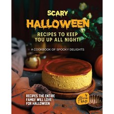 (英文圖書) Scary Halloween Recipes to Keep You Up All Night!: A Cookbook of Spooky Delights 平裝版, Independently Published, 英文