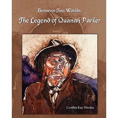 (英文圖書)Between Two Worlds: The Legend of Quanah Parker 平裝版, Strategic Book Publishing, 英文