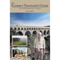 The Elderly Traveler's Guide to Advanced Study 平裝版, Bilbo Books, 英文