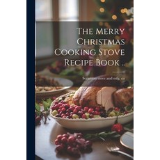 (英文圖書) The Merry Christmas Cooking Stove Recipe Book .. 平裝版, Legare Street Press, 英文