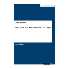 Blockchain And New Economic Paradigms 平裝版, Grin Verlag, 英文