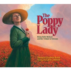 The Poppy Lady: Moina Belle Michael and Her Tribute to Veterans 精裝版, Calkins Creek Books, 英文