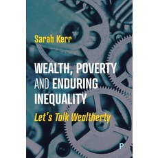 (英文圖書) Wealth Poverty and Enduring Inequality: Let's Talk Wealtherty 精裝版, Policy Press, 英文