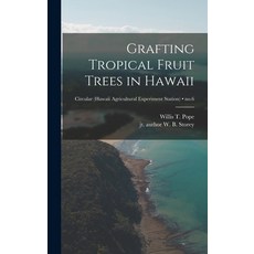 (英文圖書) Grafting Tropical Fruit Trees in Hawaii; no.6 精裝版, Hassell Street Press, 英文