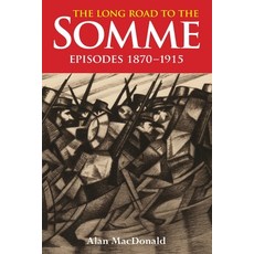 (英文圖書) The Long Road to the Somme: Episodes 1870 to 1915 平裝版, Iona Books, 英文