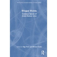 (英文圖書) Winged Worlds: Common Spaces of Avian-Human Lives 精裝版, Routledge, 英文