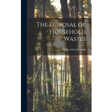 (英文圖書) The Disposal of Household Wastes 精裝版, Legare Street Press, 英文