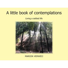 (英文圖書) A Little Book of Contemplations: Living a Settled Life 平裝版, New Generation Publishing, 英文