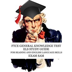 FTCE General Knowledge Test ELS Study Guide: 575 GKT Reading and English Language Skills Exam Practi... 平裝版, Exam Sam Study AIDS and Media, 英文