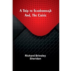 (英文圖書) A Trip to Scarborough; And The Critic 平裝版, Alpha Edition, 英文