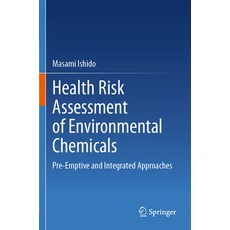 (英文圖書) Health Risk Assessment of Environmental Chemicals: Pre-Emptive and Integrated A... 平裝版, Springer, 英文