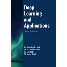 (英文圖書) Deep Learning and Applications: Hands-On Tutorials 平裝版, Lulu.com, 英文