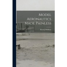 (英文圖書) Model Aeronautics Made Painless 精裝版, Hassell Street Press, 英文