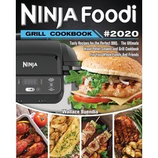 Ninja Foodi Grill Cookbook 2020: Easy Tasty Recipes and Step-by-Step Techniques For Indoor Grilling ... 平裝版, Wallace Buendia, 英文