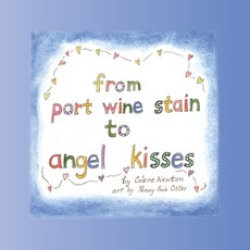 From Port Wine Stain to Angel Kisses 平裝版, Memoir Books, 英文