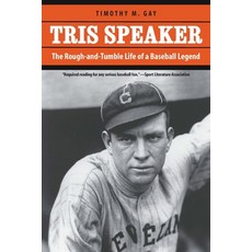 (英文圖書) Tris Speaker: The Rough-And-Tumble Life of a Baseball Legend 平裝版, University of Nebraska Press, 英文