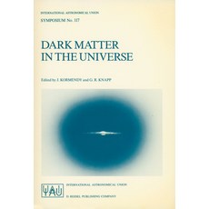 (英文圖書) Dark Matter in the Universe: Proceedings of the 117th Symposium of the Internat... 精裝版, Springer, 英文