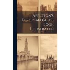 (英文圖書) Appleton's European Guide Book Illustrated 精裝版, Legare Street Press, 英文