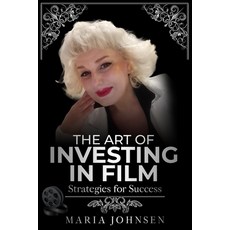 (英文圖書) The Art of Investing in Film: Strategies for Success 平裝版, Independently Published, 英文