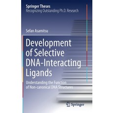 Development of Selective Dna-Interacting Ligands: Understanding the Function of Non-Canonical DNA St... 精裝版, Springer, 英文