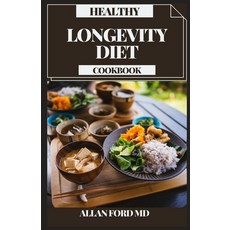 (英文圖書) Healthy Longevity Diet Cookbook: Find the New Science Behind Immature microorganism Initiatio... 平裝版, Independently Published, 英文