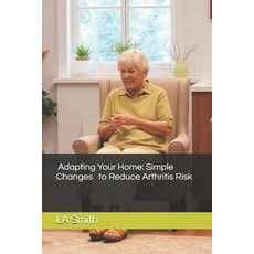 (英文圖書) Adapting Your Home: Simple Changes to Reduce Arthritis Risk 平裝版, Independently Published, 英文