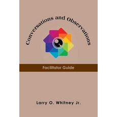 (英文圖書) Conversations and Observations: Facilitator Guide 平裝版, Xlibris Us, 英文