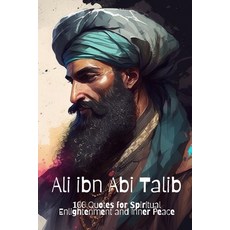 (英文圖書) Ali ibn Abi Talib: 100 Quotes for Spiritual Enlightenment and Inner Peace 平裝版, Independently Published, 英文