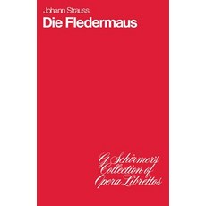 (英文圖書) Die Fledermaus: Operetta in Three Acts 平裝版, G. Schirmer, Inc., 英文