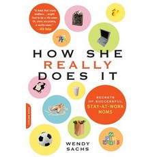 How She Really Does It: Secrets of Successful Stay-At-Work Moms 平裝版, Da Capo Lifelong Books, 英文