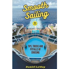 (英文圖書) Smooth Sailing: Tips Tricks and Pitfalls of Cruising 平裝版, Daniel Lamay, 英文