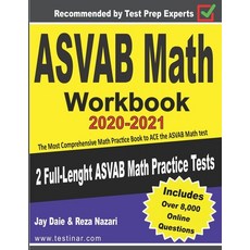 ASVAB Math Workbook 2020-2021: The Most Comprehensive Math Practice Book to ACE the ASVAB Math test 平裝版, Independently Published, 英文
