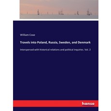 (英文圖書) Travels into Poland Russia Sweden and Denmark: Interspersed with historical relations and ... 平裝版, Hansebooks, 英文