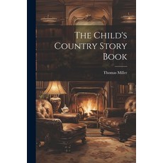 (英文圖書)The Child's Country Story Book 平裝版, Legare Street Press, 英文