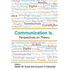 (英文圖書) Communication Is...: Perspectives on Theory 平裝版, Cognella Academic Publishing, 英文