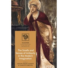 (英文圖書) The Smells and Senses of Antiquity in the Modern Imagination 精裝版, Bloomsbury Academic, 英文