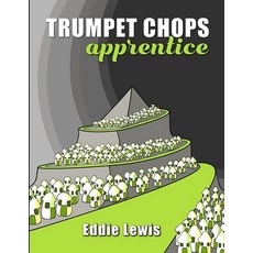 Trumpet Chops Apprentice 平裝版, Lulu.com, 英文
