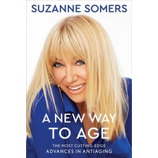 A New Way to Age: The Most Cutting-Edge Advances in Antiaging 平裝版, Gallery Books, 英文