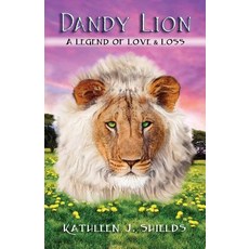 (英文圖書)Dandy Lion a Legend of Love & Loss 平裝版, Erin Go Bragh Publishing, 英文