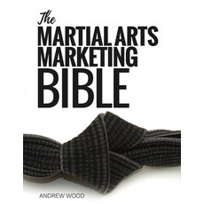 The Martial Arts Marketing Bible 平裝版, Independently Published, 英文